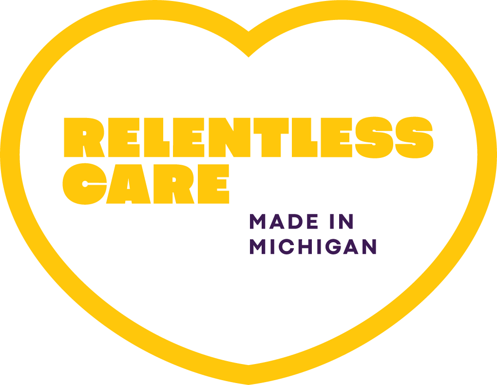 Relentless Care, Made in Michigan in Heart Shape